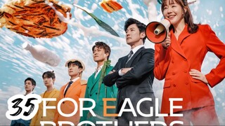 For Eagle Brother Ep 35 Sub Indo