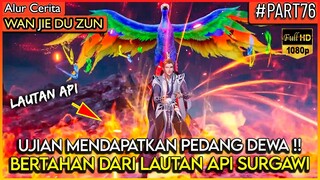 LORD LIN FENG MENJALANI UJIAN PEDANG DEWA PALING SULIT !! - Alur Cerita Donghua #WJDZ (PART 76)