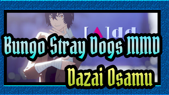 [Bungo Stray Dogs MMD] Dazai Osamu's [A]ddiction / ▽Kiss Isn't Enough, Why Not Just Kill▽