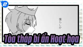 [Tòa tháp bí ẩn/Hoạt họa] Kaigaishii Kotoba no Yami ni_2