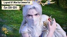 Legend Of Martial Immortal Eps 116-120 Sub Indo Hd
