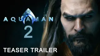 AQUAMAN 2 AND THE LOST KINGDOM (2022) | Teaser Trailer Concept | Jason Momoa