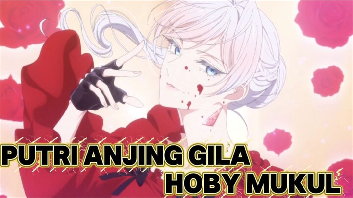 seorang putri di juluki putri anjing gila🤣😭😈