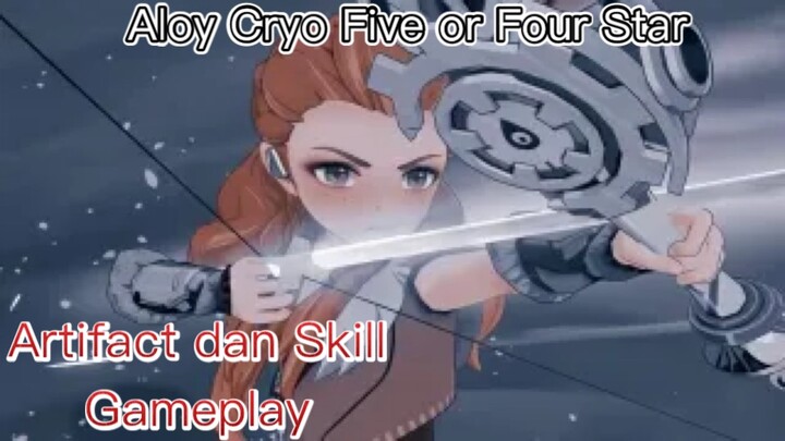 Genshin Impact INDO - Aloy Cryo Five dan Four Star mengenai Artifact dan Skill + Gameplay