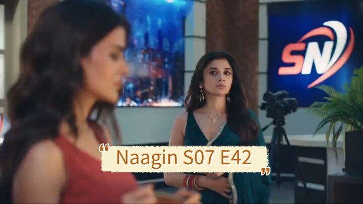 Naagin S07 E42