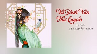 Vũ Đình Vân Thư Quyển (雨停云舒卷) - Lệ Cách & Tiểu Điền Âm Nhạc Xã