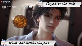 [ EPISODE 15 ] Wealth And Wonder - 1080p Super Duper HD Sub Indo