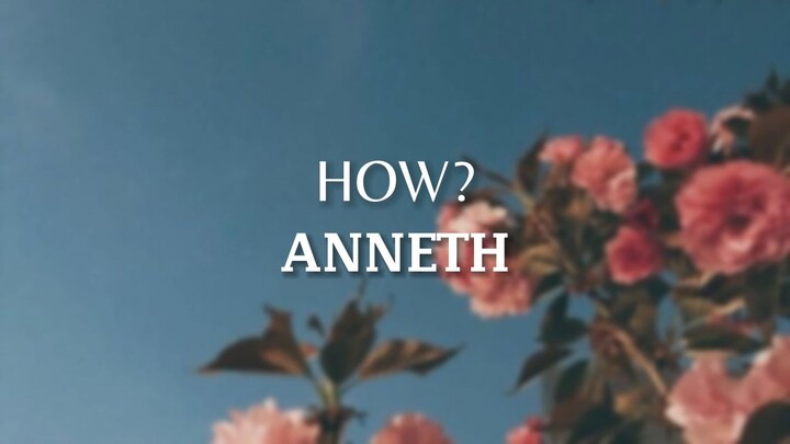 How? - ANNETH