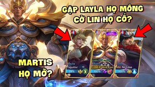 Tốp Mỡ | MARTIS HỌ MỠ VÔ TÌNH GẶP CẶP ĐÔI LAYLA HỌ MÔNG VÀ CỜ LIN HỌ CỔ??? | MLBB