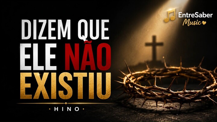 Dizem que Ele não Existiu