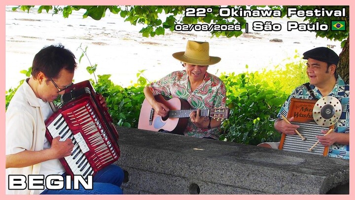 BEGIN - 22º Okinawa Festival - 02/08/2026