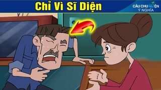 Phim Hoạt Hình ► CHỈ VÌ SĨ DIỆN | Truyện Cổ Tích | Khoảnh Khắc Kỳ Diệu 2020 | Phim Hay 2020