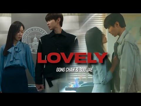 Gong Chan & Oh Soo Jae - Lovely | Why Her | FMV