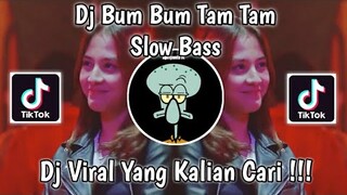 DJ BUM BUM TAM TAM SLOW BASS VIRAL TIK TOK TERBARU 2021 YANG KALIAN CARI !