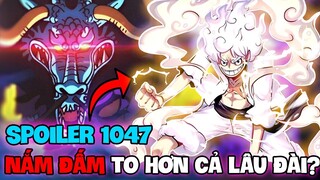 [SPOILER OP 1047] LUFFY TUNG ĐẤM TO BẰNG CẢ LÂU ĐÀI?! | GOMU GOMU NO THUNDER?!