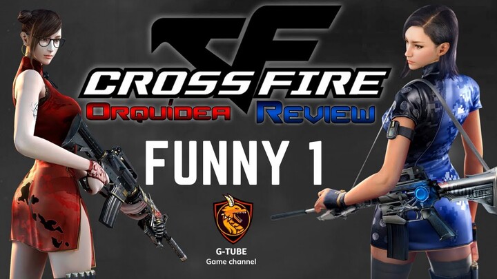 CROSS FIRE - KHOẢNH KHẮC HÀI HƯỚC- GTUBE GAME CHANNEL #1