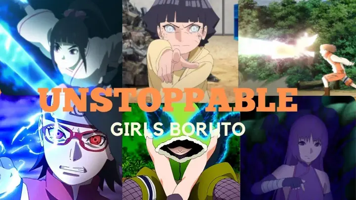Girls| Boruto AMV (New) - Unstoppable