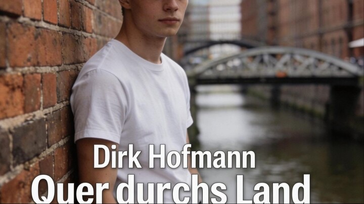 Dirk Hofmann - Quer durchs Land (Offizielles Musikvideo)