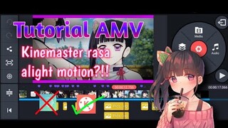 Tutorial amv kinemaster