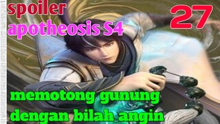 Spoiler Apotheosis S4 Part 27 : Memotong Gunung Dengan Bilah Angin