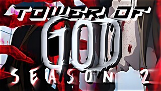 TOWER OF GOD SEASON 2 COMEBACK! [AMV EDITS]