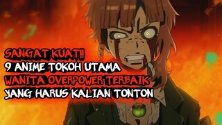 WANITA BERBAHAYA!! 9 Anime tokoh utama wanita overpower terbaik