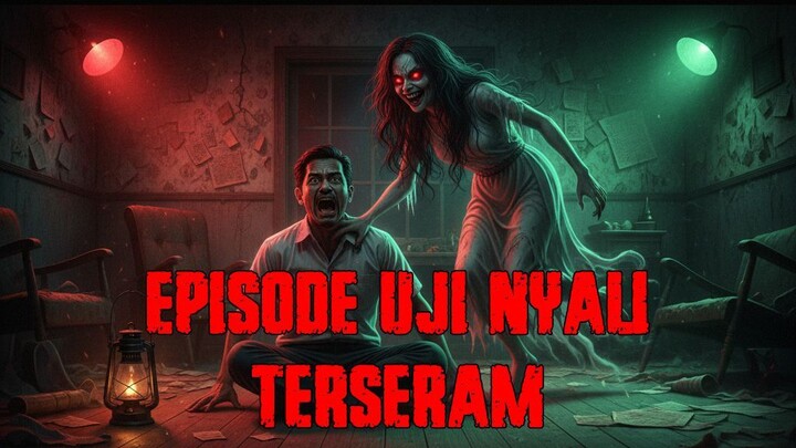 Uji Nyali Terseram yang pernah ada di Indonesia