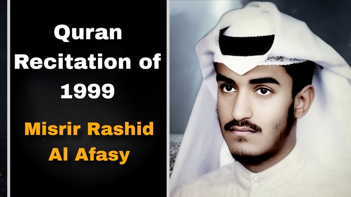 Quran Recitation of 1999 | Surah Sajdah | Misrir Rashid Al Afasy -  Al Quran Tilawat