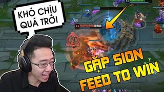 GẶP SION TEAM ĐỊCH FEED TO WIN VÀ CÁI KẾT ... ĐẦU NĂM MỚI