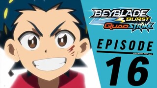 BEYBLADE BURST QUADSTRIKE EPISODE 16: Wild Dash! Battle Marathon!