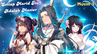 NEW 💘 Setiap Murid Itu Adalah Master { S3 Sub Indo } Penyembuh Beracun yang Lembut Perangkap Waktu