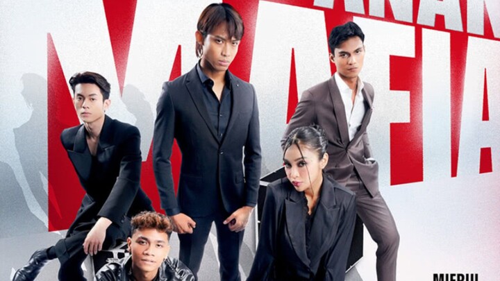 ANAK ANAK MAFIA EP.1