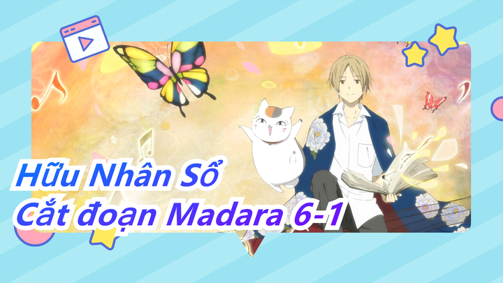 [Hữu Nhân Sổ] Cắt đoạn Madara 6-1