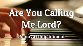 Are You Calling Me Lord