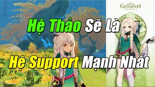 [Genshin Impact] Hệ Thảo Có Thể Là Hệ Nhân Vật Support Mạnh Nhất Của Genshin Impact 1.3