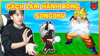 Hướng dẫn làm hành động Kamehameha của Songoku trong Mini World