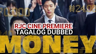 M0NEY TAGALOG DUBBED COURTESY OF RJC CINE PREMIERE