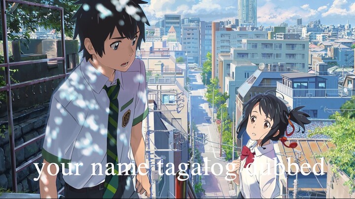 Your name (tagalog dubbed) HD
