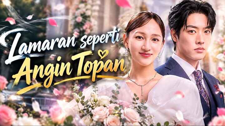 Lamaran seperti Angin Topan