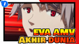 Dunia Akhirnya Akan Berakhir feat. Akhir Dunia | EVA / AMV_1