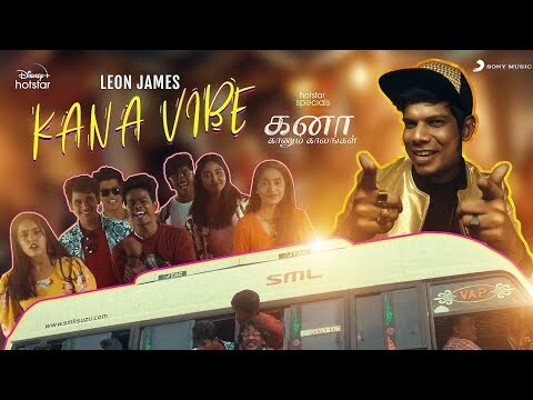 Kana Kaanum Kaalangal - Kana Vibe Music Video | Leon James | Bjorn Surrao | Ko Sesha