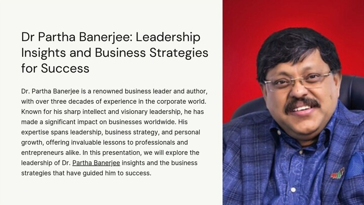 Partha Banerjee: Leadership Insights and Business Strategies for Success