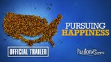 Pursuing Happiness Official Trailer