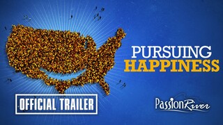 Pursuing Happiness Official Trailer