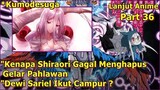 APAKAH SHIRAORI AKAN MENYIKSA SANG DEWI ? | KUMO DESU GA NANI KA (Lanjut Anime) Part 36