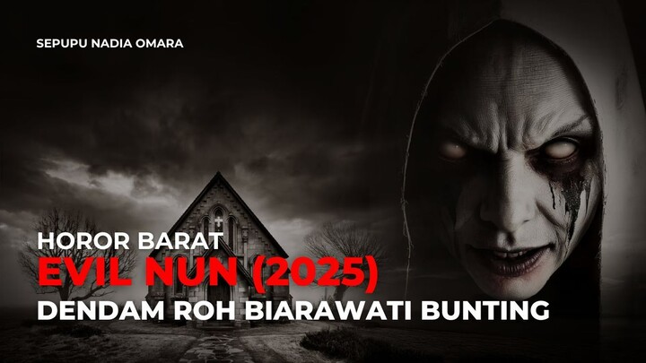 EVIL NUN (2025) - HOROR BARAT TERBARU