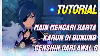 [Genshin, Tutorial]Main Genshin dari 0, mencari harta di gunung 6