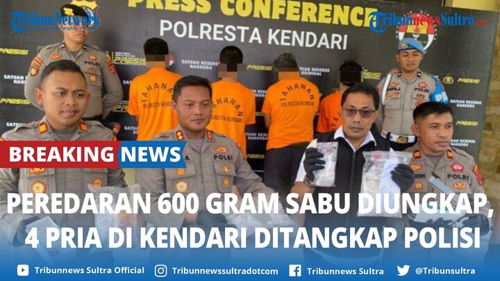 🔴BREAKING NEWS Peredaran 600 Gram Sabu Diungkap Polresta Kendari, Empat Pelaku Ditangkap