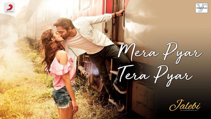 Mera Pyar Tera Pyar Full Video Jalebi Arijit Singh Varun Rhea Jeet Gannguli 4K