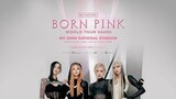 BLACKPINK - Born Pink' World Tour In Hanoi 2023 (Ver 2)